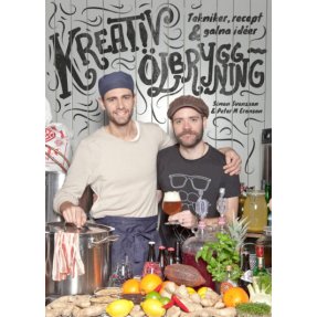 Kreativ Ölbryggning: tekniker, recept och galna idéer