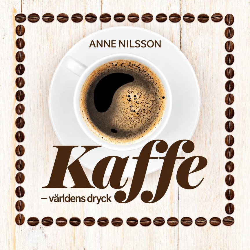 Zoombild von Kaffe: världens dryck